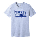 Perez & Gordon '15 - Kansas City Baseball Legends Political Campaign Parody T-Shirt - Hyper Than Hype Shirts